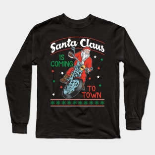 Santa Claus Is Coming To Town Long Sleeve T-Shirt